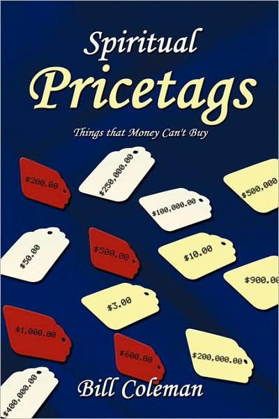 Cover for Bill Coleman · Spiritual Pricetags: Things That Money Can't Buy (Paperback Bog) (2008)