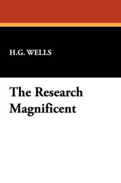 Cover for H. G. Wells · The Research Magnificent (Inbunden Bok) (2024)