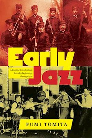 Cover for Fumi Tomita · Early Jazz: A Concise Introduction, from Its Beginnings through 1929 - SUNY Press Jazz Styles (Paperback Book) (2024)