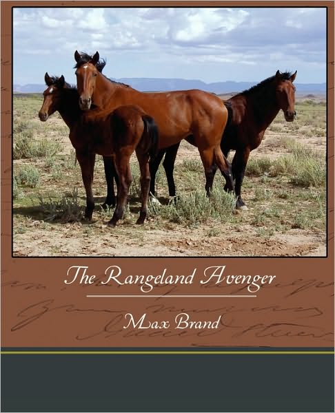 The Rangeland Avenger - Max Brand - Książki - Book Jungle - 9781438595375 - 22 kwietnia 2010