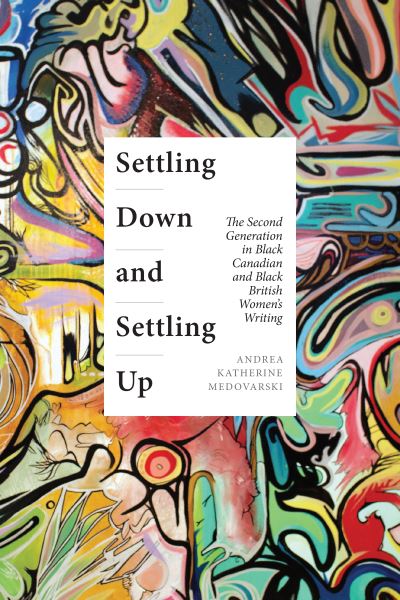 Cover for University of Toronto Press Staff · Settling down and Settling Up (Book) (2019)