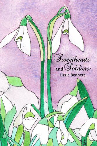 Cover for Lizzie Bennett · Sweethearts and Soldiers (Paperback Book) (2010)