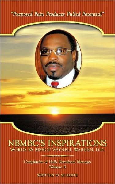 Cover for Mcreate · Nbmbc's Inspirations - Words by Bishop Veynell Warren, D.d.: Compilation of Daily Devotional Messages (Volume 1) (Pocketbok) (2010)