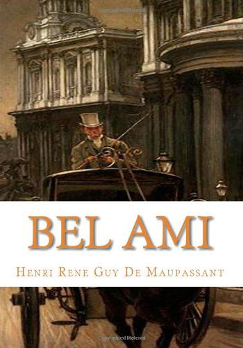 Cover for Henri Rene Guy De Maupassant · Bel Ami (Paperback Book) (2009)