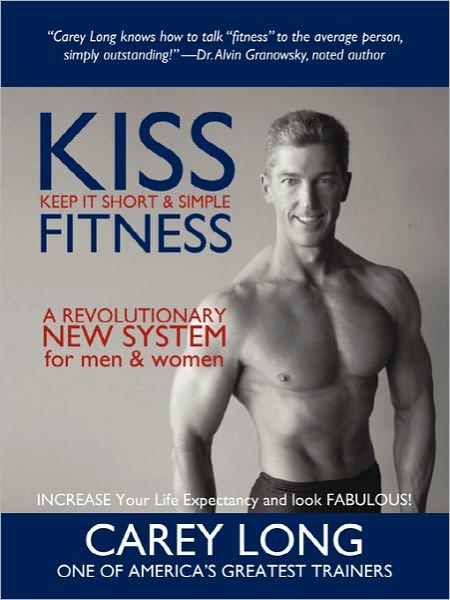 Cover for Carey Long · Kiss Fitness: Keep It Short &amp; Simple (Paperback Book) (2010)