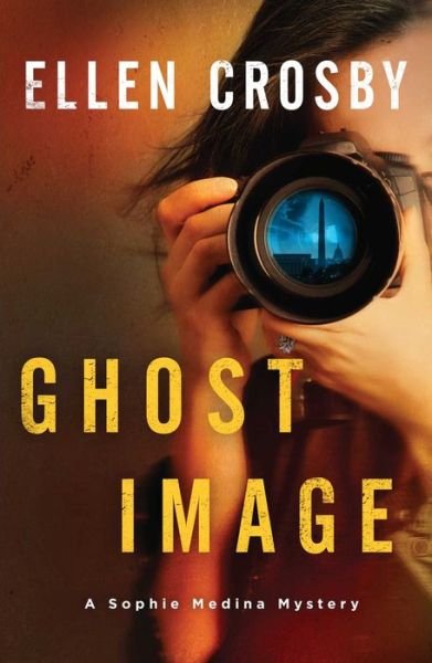 Cover for Ellen Crosby · Ghost Image: a Sophie Medina Mystery (Hardcover bog) (2015)