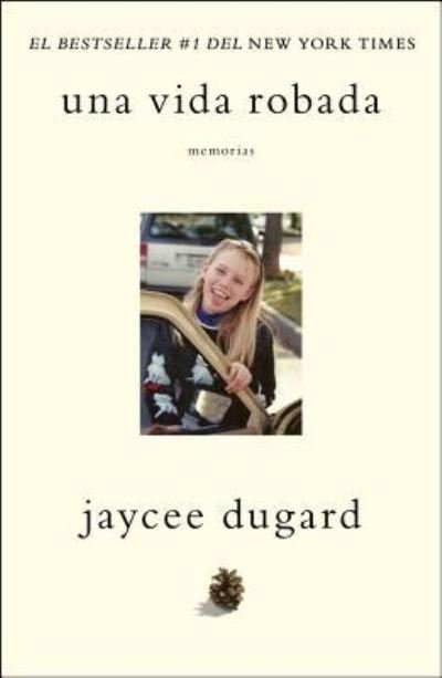 Cover for Jaycee Dugard · Una vida robada (Paperback Book) (2012)