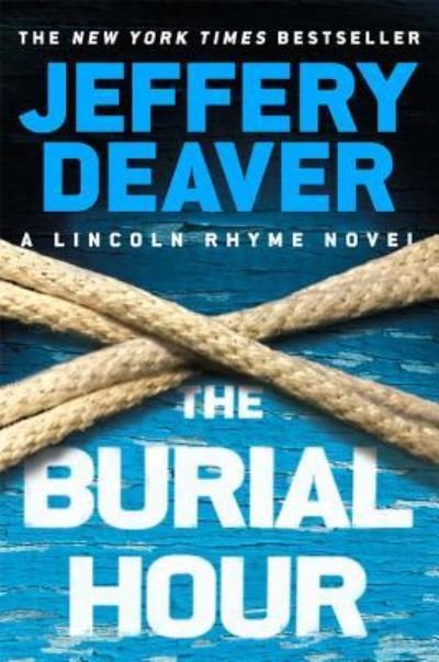 Cover for Jeffery Deaver · The burial hour a Lincoln Rhyme novel (Bok) [First edition. edition] (2017)