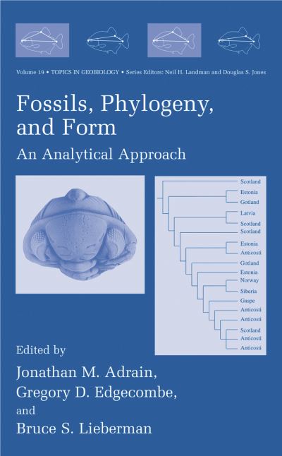 Fossils, Phylogeny, and Form: An Analytical Approach - Topics in Geobiology - Jonathan M Adrain - Bøger - Springer-Verlag New York Inc. - 9781461351375 - 3. oktober 2012