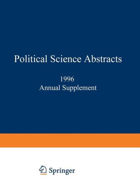 Cover for Ifi / Plenum Data Company Staff · Political Science Abstracts: 1996 Annual Supplement - Political Science Abstracts (Pocketbok) [Softcover reprint of the original 1st ed. 1997 edition] (2013)