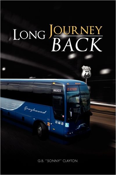 Cover for G B \'\'sonny\'\' Clayton · Long Journey Back (Paperback Bog) (2011)