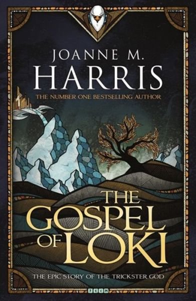 The Gospel of Loki - Runes Novels - Joanne Harris - Kirjat - Orion Publishing Co - 9781473202375 - torstai 4. kesäkuuta 2015
