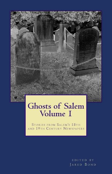 Cover for Jared Bond · Ghosts of Salem, Volume 1 (Paperback Book) (2012)