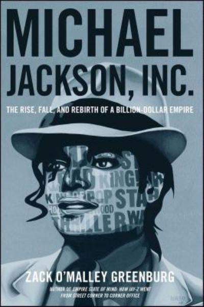 Cover for Zack O'Malley Greenburg · Michael Jackson, Inc. : The Rise, Fall, and Rebirth of a Billion-Dollar Empire (Taschenbuch) (2017)