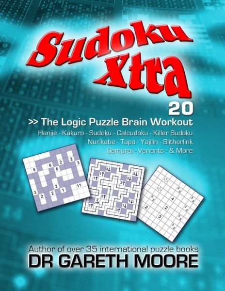 Sudoku Xtra 20: the Logic Puzzle Brain Workout - Dr Gareth Moore - Books - CreateSpace Independent Publishing Platf - 9781478348375 - August 2, 2012