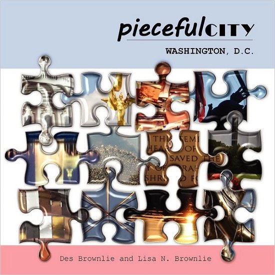 Cover for Des Brownlie · Pieceful City: Washington D.c (Paperback Bog) (2012)