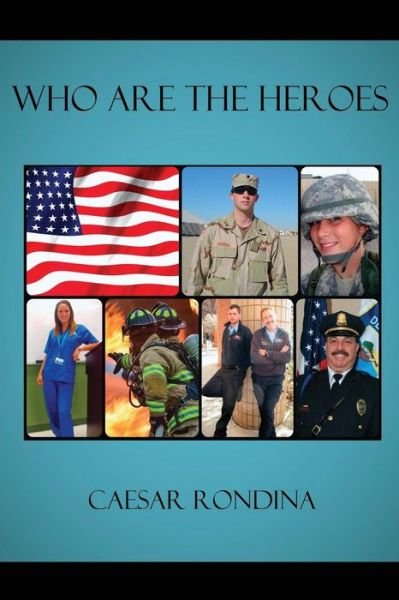 Cover for Caesar Rondina · Who Are the Heroes (Paperback Book) (2017)