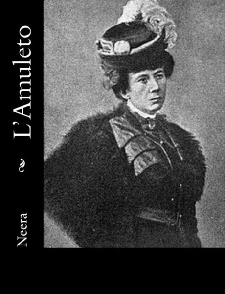 Cover for Neera · L'amuleto (Paperback Bog) [Italian edition] (2012)