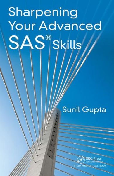 Cover for Sunil Gupta · Sharpening Your Advanced SAS Skills (Hardcover Book) (2015)