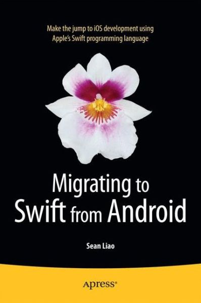 Cover for Sean Liao · Migrating to Swift from Android (Paperback Book) (2014)