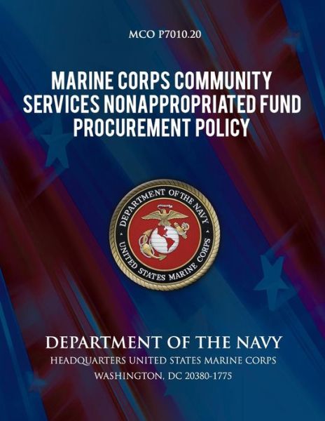 Cover for Department of the Navy · Marine Corps Community Services Nonappropriated Fund Procurement Policy (Paperback Book) (2013)