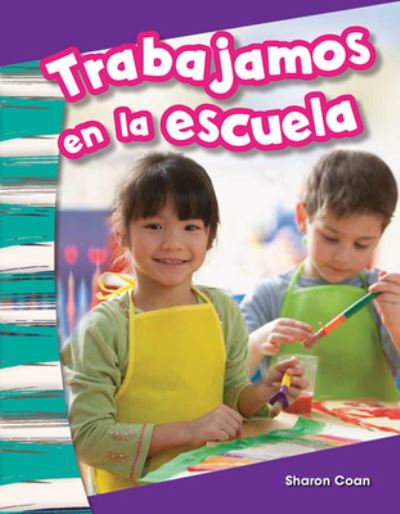 Cover for Sharon Coan · Trabajamos en La Escuela (We Work at School) (Kindergarten) (Paperback Book) (2015)