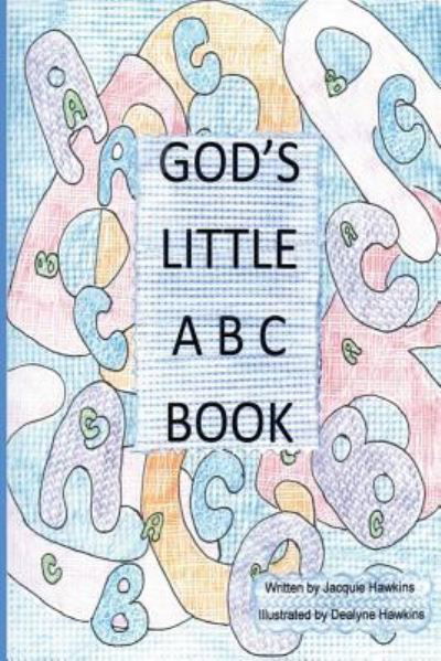 Cover for Jacquie Lynne Hawkins · God's Little Abc Book: God's Message to Children (Paperback Bog) (2014)