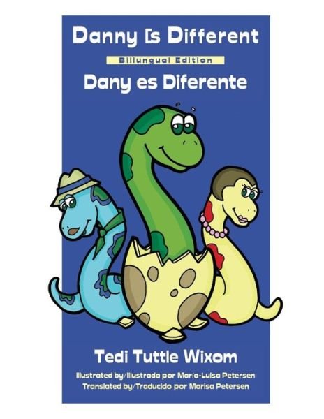 Cover for Tedi Tuttle Wixom · Danny is Different: Bilingual Edition (Paperback Book) (2014)