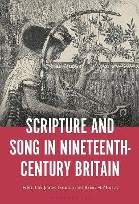 Cover for James Grande · Scripture and Song in Nineteenth-Century Britain (Gebundenes Buch) (2023)