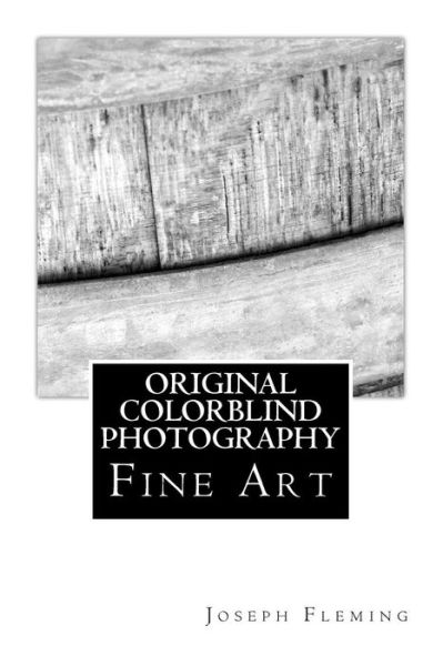 Cover for Joseph Fleming · Original Colorblind Fine Art Photography (Paperback Book) (2014)