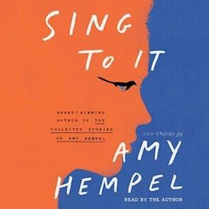 Cover for Amy Hempel · Sing to It (CD) (2019)