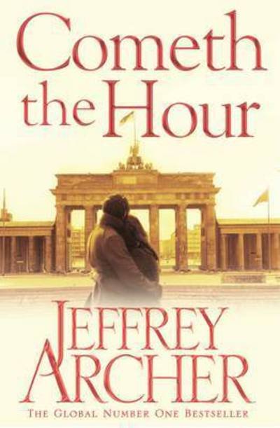 Cover for Jeffrey Archer · Cometh the Hour (N/A) [Open Market edition] (2016)