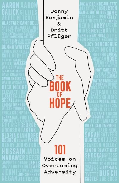 The Book of Hope: 101 Voices on Overcoming Adversity - Jonny Benjamin - Libros - Pan Macmillan - 9781509846375 - 15 de abril de 2021
