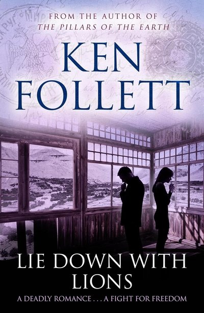 Lie Down With Lions - Ken Follett - Livros - Pan Macmillan - 9781509862375 - 3 de maio de 2019