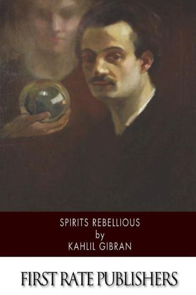 Cover for Kahlil Gibran · Spirits Rebellious (Pocketbok) (2015)