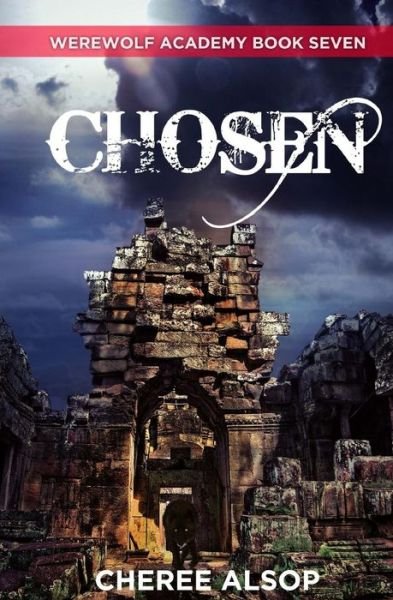 Cover for Cheree Alsop · Werewolf Academy Book 7: Chosen (Paperback Book) (2015)