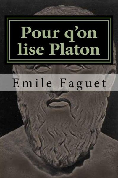 Cover for Emile Faguet · Pour Qu'on Lise Platon (Pocketbok) (2015)