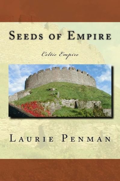 Cover for Laurie Penman · Seeds of Empire: Celtic Empire (Pocketbok) (2015)