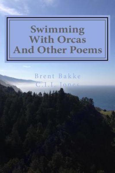 Swimming With Orcas - C I I Jones - Książki - Createspace Independent Publishing Platf - 9781517753375 - 7 października 2015