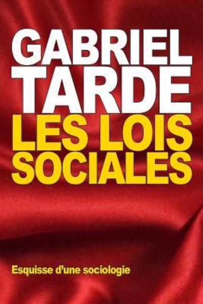 Cover for Gabriel Tarde · Les Lois sociales (Paperback Book) (2015)