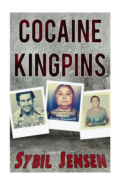 Cover for Sybil Jensen · Cocaine Kingpins (Paperback Book) (2016)