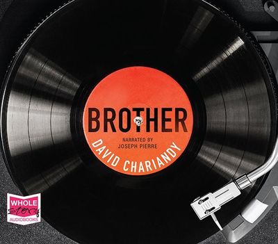 Cover for David Chariandy · Brother (Audiobook (CD)) [Unabridged edition] (2018)