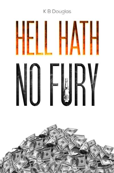 K B Douglas · Hell Hath No Fury (Paperback Bog) (2021)