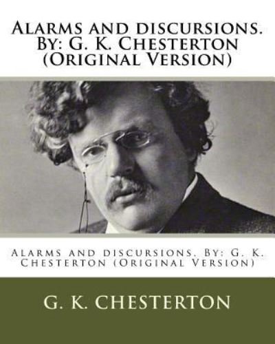 G K Chesterton · Alarms and discursions. By (Paperback Book) (2016)