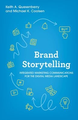 Cover for Keith A. Quesenberry · Brand Storytelling: Integrated Marketing Communications for the Digital Media Landscape (Hardcover Book) (2023)