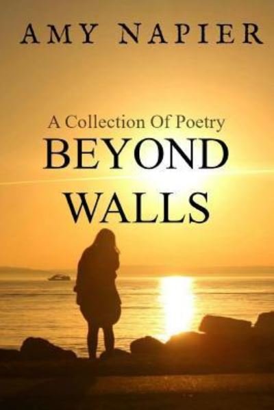 Amy Napier · Beyond Walls (Paperback Book) (2016)