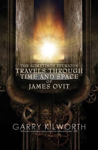 Cover for Garry Kilworth · The Sometimes Spurious Travels Through Time and Space of James Ovit (Paperback Book) (2016)