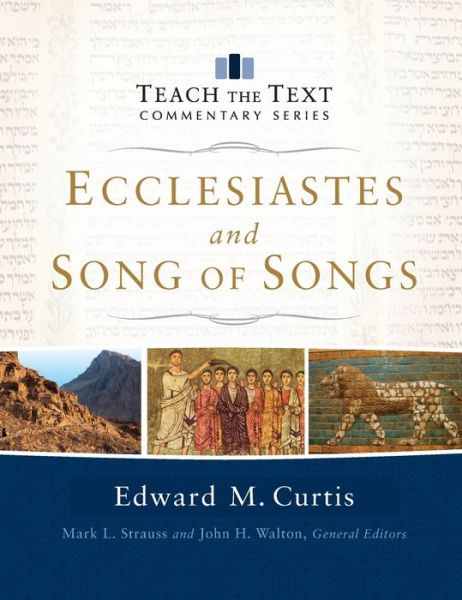 Ecclesiastes and Song of Songs - Edward Curtis - Books - Baker Books - 9781540902375 - October 12, 2021