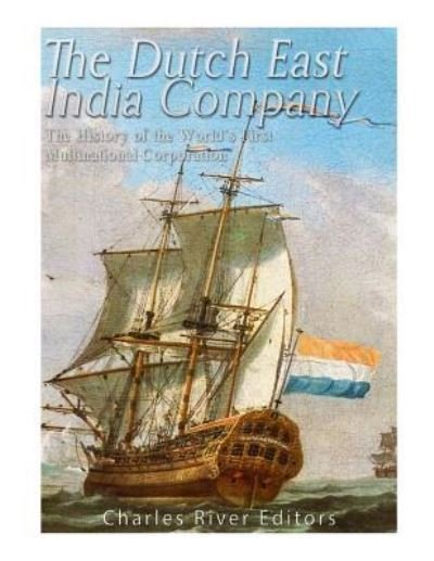 Charles River Editors · The Dutch East India Company (Pocketbok) (2017)