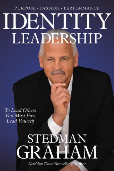 Cover for Stedman Graham · Identity Leadership: To Lead Others You Must First Lead Yourself (Hardcover Book) (2019)